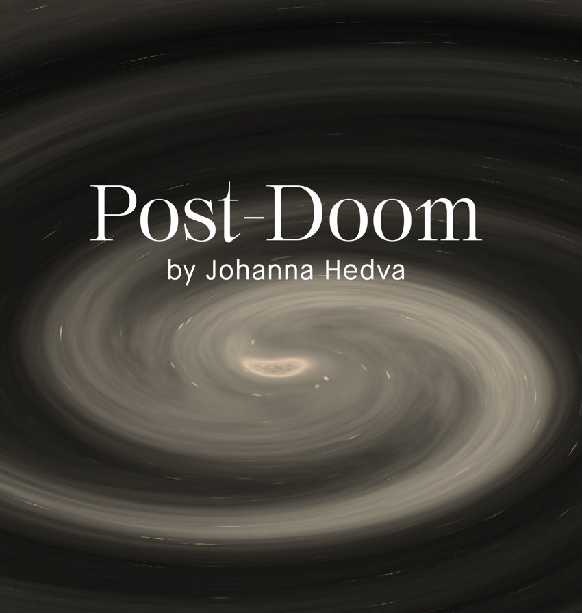 »Post-Doom« by Johanna Hedva